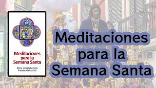 Meditaciones para la Semana Santa [upl. by Aiksa]