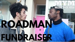 When Street Fundraisers Move Like Roadman  MYM [upl. by Je699]