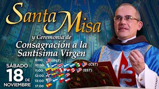 Misa Solemne en vivo 🙏 Consagración a Jesucristo por las manos de María Santísima [upl. by Namor929]