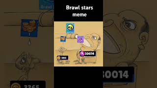 Brawl stars meme brawlstars memes [upl. by Kurland]