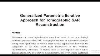 Generalized Parametric Iterative Approach for Tomographic SAR Reconstruction [upl. by Mok]