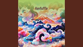 Kerfuffle [upl. by Anirahs993]