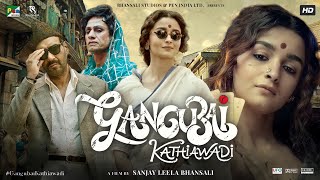 Gangubai Kathiawadi Full Movie HD  Alia Bhatt  Ajay Devgan  Vijay Raaz  Review amp Facts HD [upl. by Mik791]