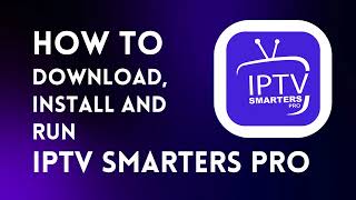 How to quickly download install and run the program IPTV Smarters Pro on Windows [upl. by Hainahpez]