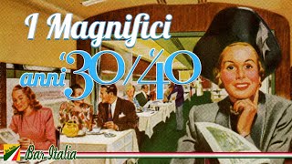 I magnifici anni 30 e 40  Le più belle canzoni italiane [upl. by Arria]