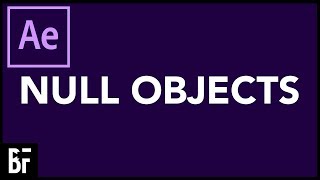 After Effects Basics Null Objects [upl. by Dodd140]