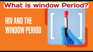 what is window period I what is window period for hiv [upl. by Ahsehyt252]