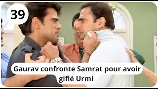 Les mensonges du coeur épisode 39 Samrat gifle Urmi violemment [upl. by Ku]