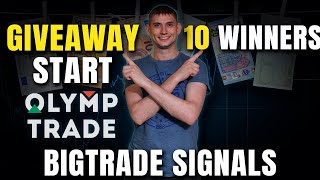 GIVEAWAY START  OLYMP TRADE  10 WINNERS  BIGTRADE SIGNALS  EXTENDED UNTIL JUNE 18 [upl. by Hayashi]