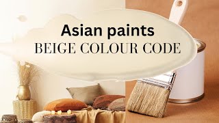 BEIGE shades from asian paints for bedroom and living room [upl. by Schmitt]