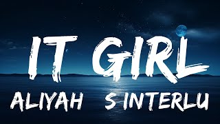 Aliyah’s Interlude  IT GIRL Lyrics  25 Min [upl. by Klemperer]