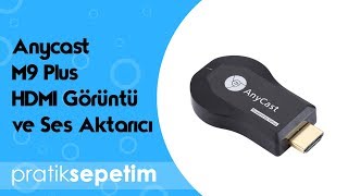 Anycast M9 Plus HDMI Görüntü ve Ses Aktarıcı Ürün İncelemesi ve Kurulum [upl. by Nnaeus354]