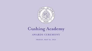 2024 Cushing Academy  Academic Awards Ceremony [upl. by Yetac]