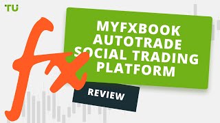 MyFxbook Autotrade Social Trading Platform review [upl. by Lail]