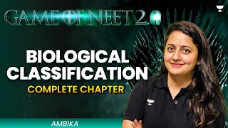 Game of NEET 20 ⚔️ Biological Classification  Complete Chapter  NEET 2025  Ambika Sharma [upl. by Furtek]