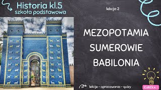 Historia klasa 5  lekcja 2  Mezopotamia Sumerowie Babilonia [upl. by Odlamur]