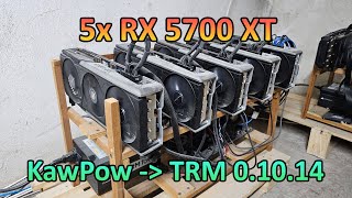 5x RX 5700 XT  KawPow Hashrate amp Profit Fren Clore Neurai TRM 01014 [upl. by Nohsyar840]