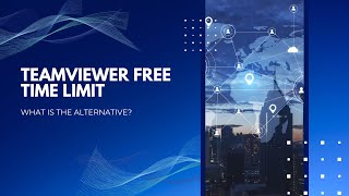 TeamViewer Free Time Limit What is the alternative to TeamViewer [upl. by Nylqcaj]