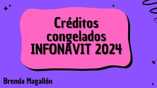 ¿Cómo saber si mi crédito se CONGELO con la nueva reforma INFONAVIT 2024 [upl. by Reyotal]