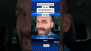 Eduardo Bolsonaro faz um esclarecimento sobre o homem bomba no STF shorts [upl. by Letreece]