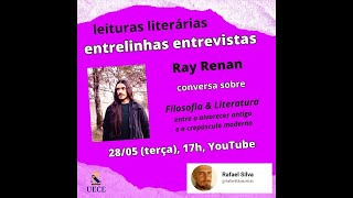 entrelinhas entrevistas 10 Ray Renan em quotFilosofia amp Literaturaquot Grupo de Filosofia GrecoGerm [upl. by Corinne]