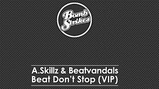 ASkillz amp Beatvandals  Beat Dont Stop VIP [upl. by Emanuele]