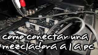 Como conectar mezcladora a una pc o a un laptop [upl. by Eenar51]