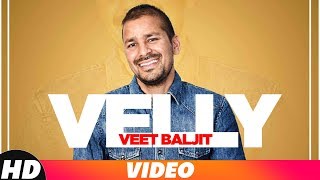 Velly Full Video  Veet Baljit  Latest Punjabi Songs 2018  Speed Records [upl. by Lapointe821]