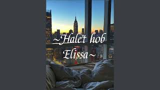 Halet hob by Elissa speed up [upl. by Napra]