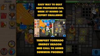 Easy Way to BEAT New Professor Evil Week 37 Round 36 Expert Challenge 🐵 [upl. by Hillard44]