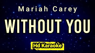 Without You  Mariah Carey  Hd Karaoke [upl. by Shaughnessy]