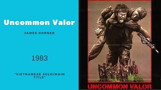 Uncommon Valor  Vietnamese Solo  Main Title  James Horner 1983 [upl. by Sochor277]