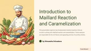 Introduction to Maillard reaction and Caramelization [upl. by Leribag]