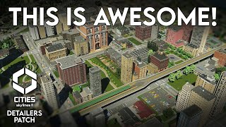 The Surprise Cities Skylines 2 Detailers Patch is AWESOME [upl. by Lleret]