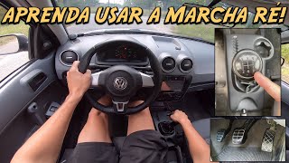 APRENDA USAR A MARCHA RÉ CORRETAMENTE EM 5 MINUTOS [upl. by Rida664]