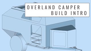 Ultimate DIY Overland Camper Trailer Build [upl. by Esiahc]