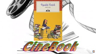 CineBook Matilde dal libro di Dahl al film Matilda 6 mitica [upl. by Odraude979]