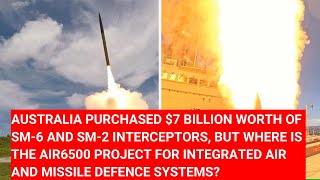 AUSTRALIA PURCHASED SM6 AND SM2 MISSILES BUT WHERE IS THE AIR6500 PROJECT FOR IAMD SYSTEMS [upl. by Imac]