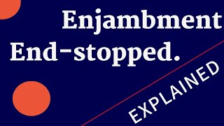 Poetic Devices Explained ENJAMBMENT and ENDSTOPPED [upl. by Nalani]