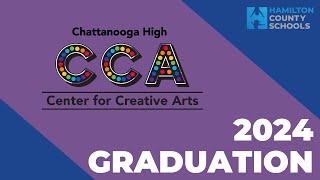 Chattanooga High School Center for Creative Arts Graduation 2024 [upl. by Teemus878]