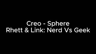 Creo  Sphere X Rhett amp Link Nerd vs Geek rap battle Mashup [upl. by Toille]