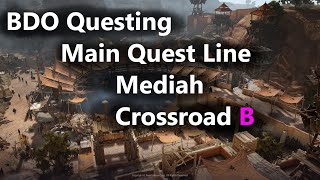 BDO Mediah Main Quest Line Crossroad B [upl. by Bakeman]