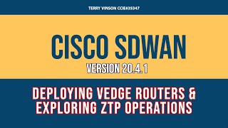 Cisco SDWAN Onboarding vEdge Routers  Exploring Zero Touch Provisioning [upl. by Adnauq]