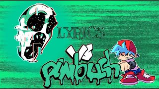 Friday Night Funkin FNF Ambush Rusher Lyrics [upl. by Innavoj]