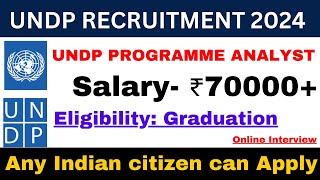 UNDP RECRUITMENT 2024  SALARY 70000 PM  UNDP INDIA VACANCY  NGO JOBS 2023 [upl. by Devaj]