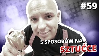 5 sposobów na SZTUĆCE [upl. by Nico261]