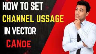 😕How to set Channel Usage in vector CANoeCANalyzer canoe howto automotive canalyzer canapé [upl. by Cioban]