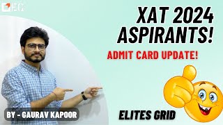 XAT 2024 Admit cards UPDATE  Elites Grid [upl. by Corley]