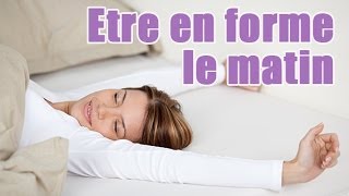 Astuce  Etre en forme le matin [upl. by Attenwad]