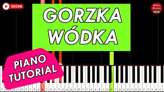 GORZKA WÓDKA Ona Temu Winna  Piano Keyboard Tutorial [upl. by Fayre]